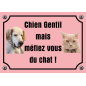 Panneau Chien Gentil méfiez vous du chat