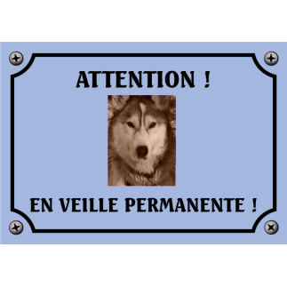 Plaque chien humour "Chien en veille permanente"