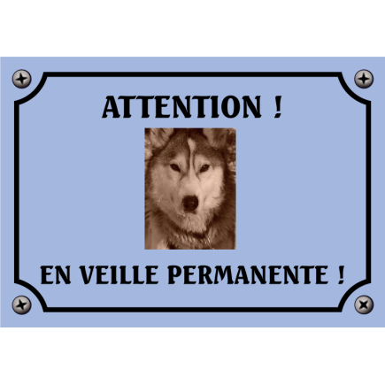 Plaque chien humour "Chien en veille permanente"