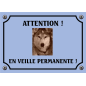 Plaque chien humour "Chien en veille permanente"