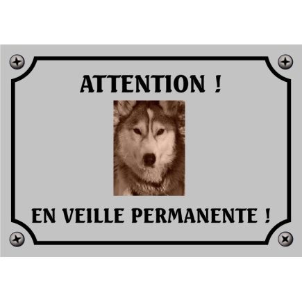 Plaque chien humour "Chien en veille permanente"