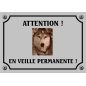 Plaque chien humour "Chien en veille permanente"