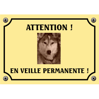 Plaque chien humour "Chien en veille permanente"