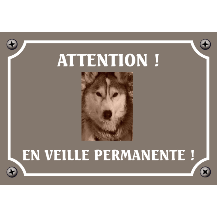 Plaque chien humour "Chien en veille permanente"