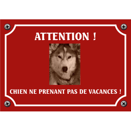 Plaque chien humour "Chien ne prenant pas de vacances"