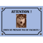 Plaque chien humour "Chien ne prenant pas de vacances" Plaque chien humour "Chien ne prenant pas de vacances"