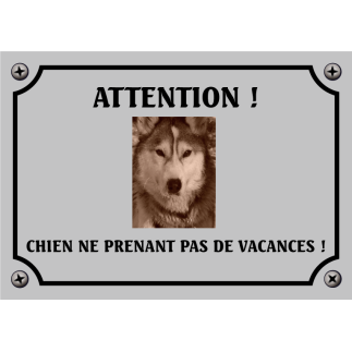 Plaque chien humour "Chien ne prenant pas de vacances"