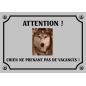 Plaque chien humour "Chien ne prenant pas de vacances"