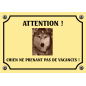 Plaque chien humour "Chien ne prenant pas de vacances"