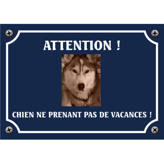 Plaque chien humour "Chien ne prenant pas de vacances"