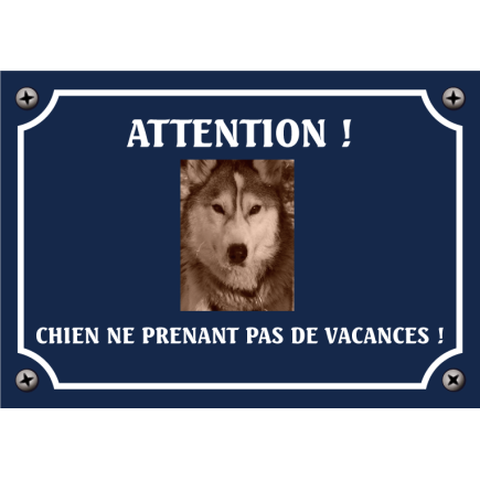 Plaque chien humour "Chien ne prenant pas de vacances"