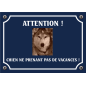 Plaque chien humour "Chien ne prenant pas de vacances"