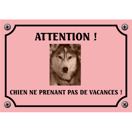 Plaque chien humour "Chien ne prenant pas de vacances"