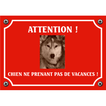 Plaque chien humour "Chien ne prenant pas de vacances"