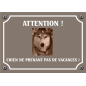 Plaque chien humour "Chien ne prenant pas de vacances"