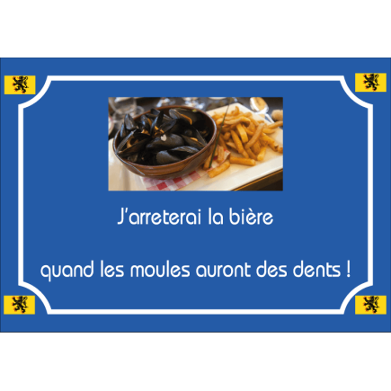 Plaque Nord Quand les moules auront des dents