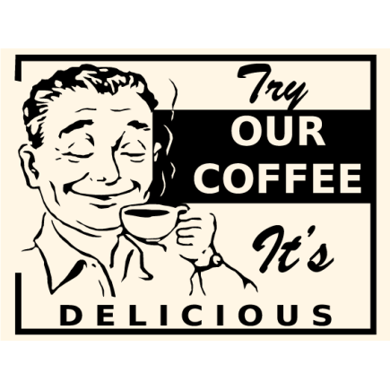 Plaque de décoration "Try our coffee it's delicious"